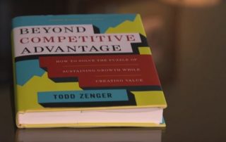 Todd Zenger's new book Beyond Competitive Advantage