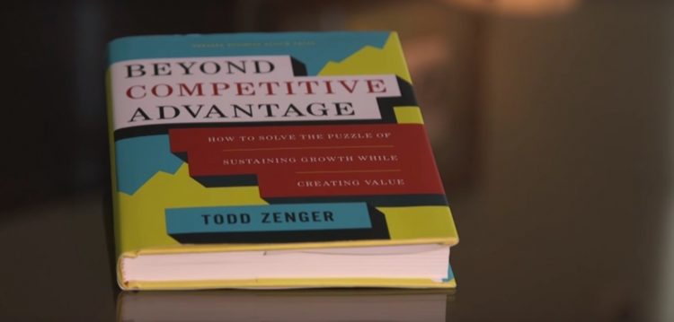 Todd Zenger's new book Beyond Competitive Advantage